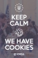 Keep calm - we have cookies
