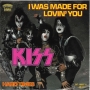 Kiss - "I Was Made For Lovin' You".